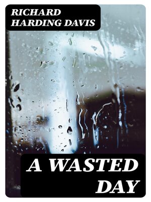 cover image of A Wasted Day
